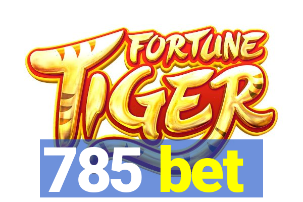 785 bet